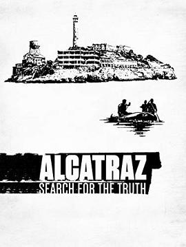 Alcatraz:TheSearchfortheTruth